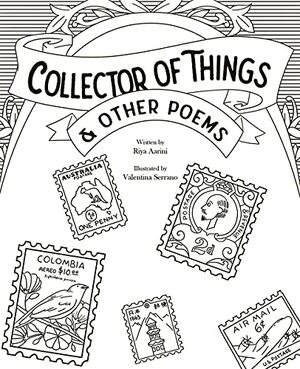 Collector of Things & Other Poems by Riya Aarini