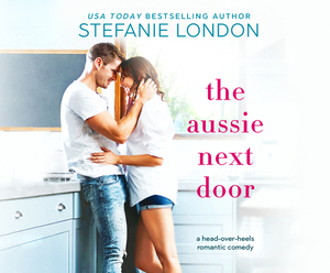 The Aussie Next Door by Stefanie London