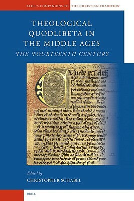 Theological Quodlibeta in the Middle Ages: The Fourteenth Century by 