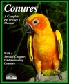 Conures: Everything about Purchase, Housing, Care, Nutrition, Breeding, and Diseases, with a Special Chapter on Understanding Conures by Matthew M. Vriends