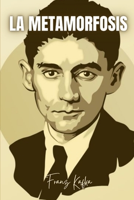 La metamorfosis by Franz Kafka