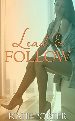 Lead & Follow by Katie Porter