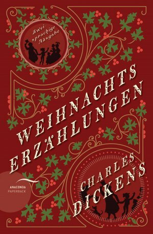 Weihnachtserzählungen / Christmas Stories by Charles Dickens, Isabelle Fuchs