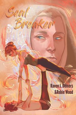Seal Breaker by Raven J. DeMers, Robin Wood
