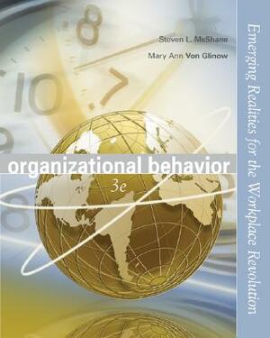 Organizational Behavior with Student CD and Olc/Powerweb Card by Steven McShane, Mary Ann Von Glinow, McShane Steven