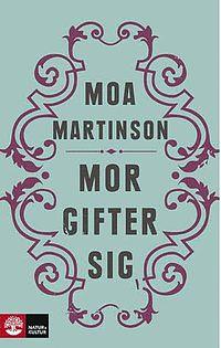 Mor gifter sig by Margaret S. Lacy, Moa Martinson