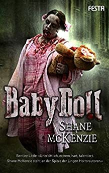 BabyDoll: Ein bizarres, brutales Horrordrama by Shane McKenzie