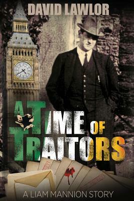 A Time of Traitors by David Lawlor