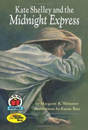 Kate Shelley and the Midnight Express by Karen Ritz, Margaret K. Wetterer