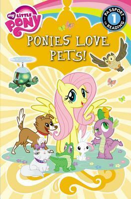 My Little Pony:Ponies Love Pets!: Level 1 by Emily C. Hughes