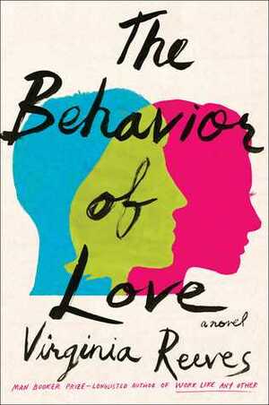 Behavior of Love by Virginia Reeves