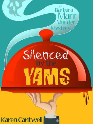 Silenced by the Yams by Karen Cantwell