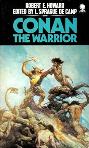 Conan The Warrior ( by L. Sprague de Camp, Robert E. Howard