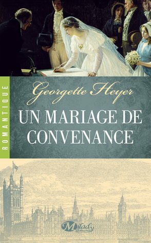 Un mariage de convenance by Georgette Heyer
