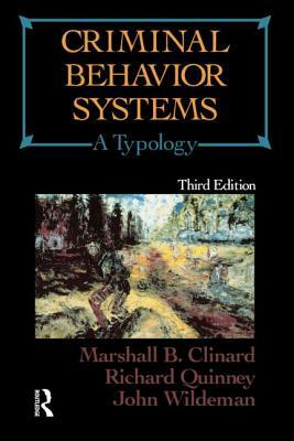 Criminal Behavior Systems by Marshall Clinard, John Wildeman, Richard Quinney