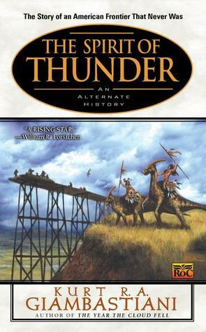 The Spirit of Thunder by Kurt R.A. Giambastiani