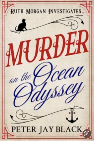 Murder On The Ocean Odyssey  by Peter Jay Black