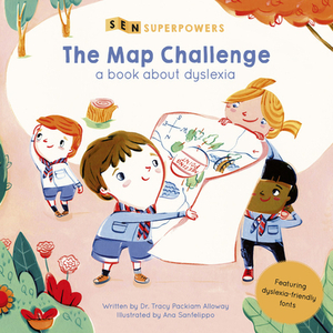 The Map Challenge: A Book about Dyslexia by Tracy Packiam Alloway