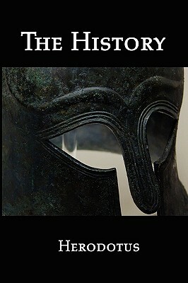 The History: An Account of the Persian War on Greece, Including the Naval Battle at Salamis, the Battle with Athens at Marathon, an by Herodotus
