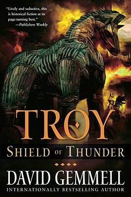 Troy: Shield of Thunder by David Gemmell