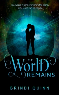 The World Remains by Brindi Quinn