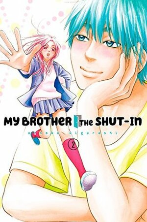 My Brother the Shut In Vol. 2 by Kinoko Higurashi (日暮キノコ)
