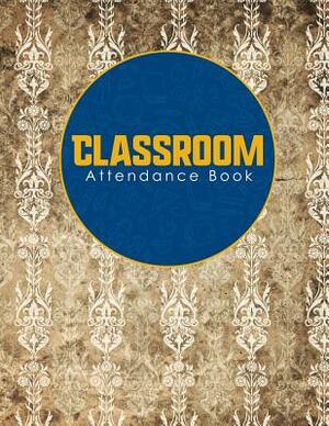 Classroom Attendance Book by Rogue Plus Publishing