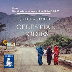 Celestial Bodies by Jokha Alharthi