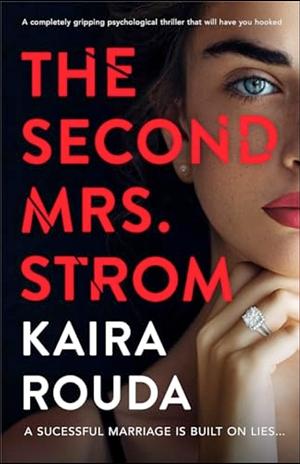 The Second Mrs. Strom by Kaira Rouda