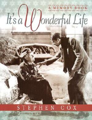 The It's a Wonderful Life: A Memory Book by Stephen Cox
