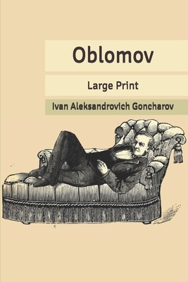 Oblomov: Large Print by Ivan Goncharov