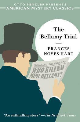 The Bellamy Trial by Frances Noyes Hart