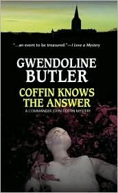 Coffin Knows The Answer by Gwendoline Butler