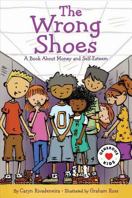 The Wrong Shoes: A Book about Money and Self-Worth by Caryn Rivadeneira