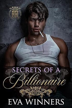 Secrets of a Billionaire by Eva Winners