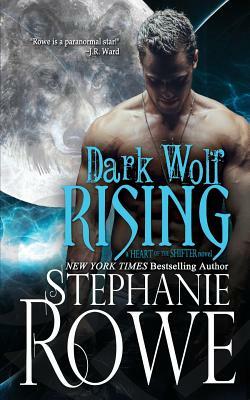 Dark Wolf Rising (Heart of the Shifter) by Stephanie Rowe