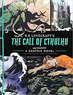 The Call of Cthulhu and Dagon: A Graphic Novel by H.P. Lovecraft