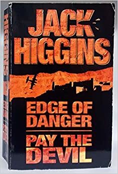 Edge Of Danger/Pay The Devil by Jack Higgins