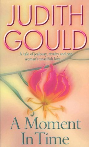 A Moment in Time by Judith Gould