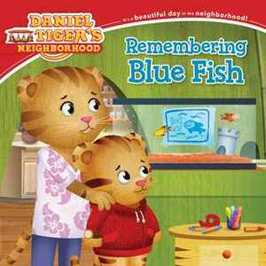 Remembering Blue Fish by Becky Friedman, Jason Fruchter