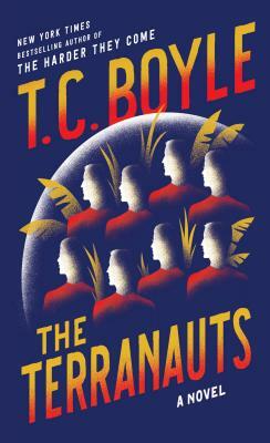 The Terranauts by T.C. Boyle