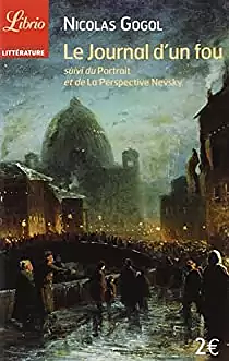 Le journal d'un fou suivi de Le portrait et de La perspective Nevsky by Nikolai Gogol
