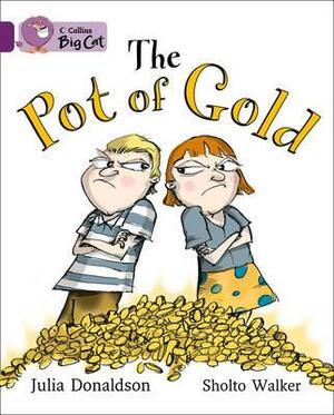 The Pot of Gold Workbook by Sholto Walker, Julia Donaldson