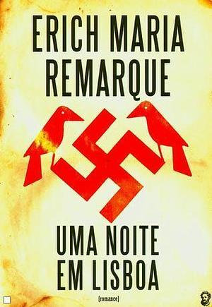 Uma noite em Lisboa by Erich Maria Remarque, Erich Maria Remarque, Luís Coimbra