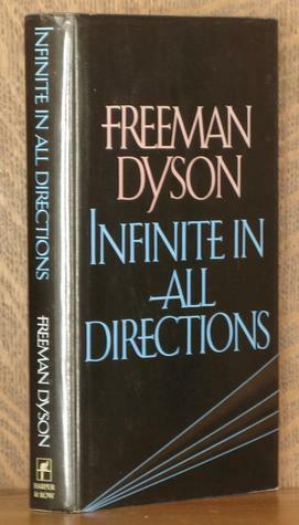 Infinite in All Directions: Gifford Lectures Given at Aberdeen, Scotland, 4-11/85 by Freeman Dyson