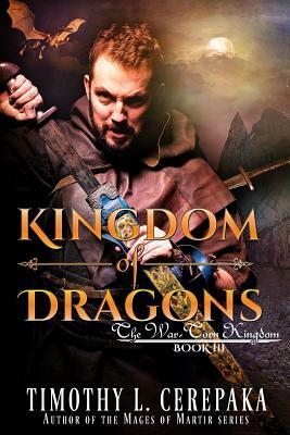 Kingdom of Dragons by Timothy L. Cerepaka