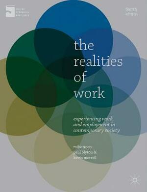 The Realities of Work: Experiencing Work and Employment in Contemporary Society by Mike Noon, Kevin Morrell