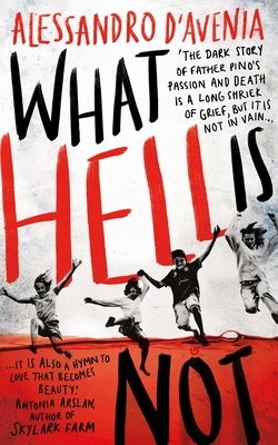 What Hell Is Not by Alessandro D'Avenia