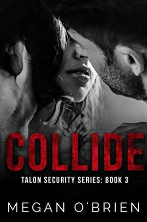 Collide by Megan O'Brien