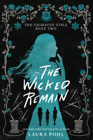 The Wicked Remain by Laura Pohl